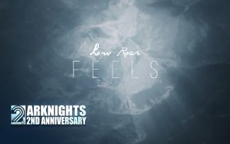 《明日方舟》EP - Feels by Low Roar