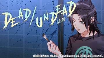 10.14	限时选拔「DEAD/UNDEAD 后篇」开启！+ 友情选拔更新说明