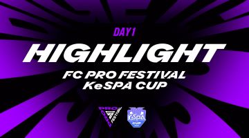 FC PRO嘉年华·FC足球世界KeSPA冠军杯，第一比赛日高光集锦