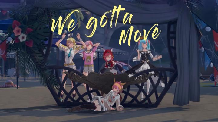 【星痕共鸣/GMV】We gotta Move截图