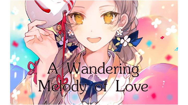 A Wandering Melody of Love中文翻唱截图