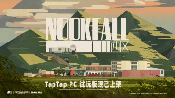 《NOOK FALL：西区》PC试玩版现已上架！