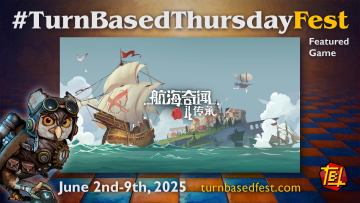 【航海奇闻2：传承】× TurnBasedThursdayFest