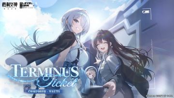 「TERMINUS TICKET」剧情活动BGM「Terminus Ticket」完整版发布