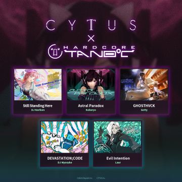 Cytus II x HARDCORE TANO*C 
即将于3月26日更新的 v5.2.3 版本登场！
Black Market 将新增曲包「HARDCORE TANO*C」
内含5首全新原创乐曲提供选购游玩：
➤ Still Standing Here / DJ Noriken
➤ DEVASTATION;CODE / DJ Myosuke
➤ GHOSTHVCK / Getty
➤ Astr