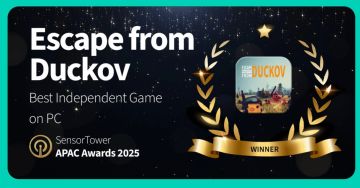 《逃离鸭科夫》斩获Sensor Tower年度最佳PC独立游戏