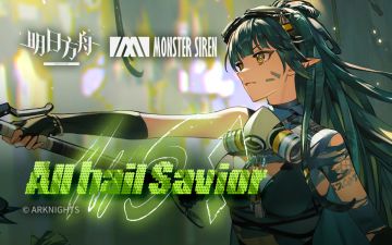 《明日方舟》EP - All hail Savior!