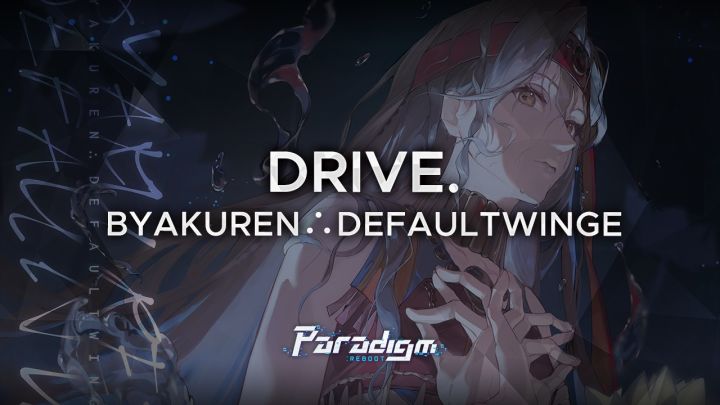 DRIVE. - BYAKUREN∴DEFAULTWINGE截图