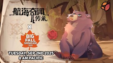 【航海奇闻 2：传承】 × BIG Fall Showcase