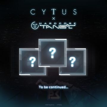 还未结束?!
Cytus II x HARDCORE TANO*C 联动仍将继续！
现邀请各位玩家参与 HARDCORE TANO*C 联动候选歌曲投票。
得票最高的3首歌曲，将会于 Cytus II 未来的版本中收录！
快来为你中意的歌曲，投下宝贵的选票吧～σ ΦωΦ) Φ∀Φ)σ
投票链接：https://wj.qq.com/s2/20481171/63c1/
投票时间：即日起 ～ 2025/