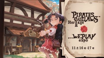 【Pirates Outlaws 2: Heritage】确认参加WePlay文化展