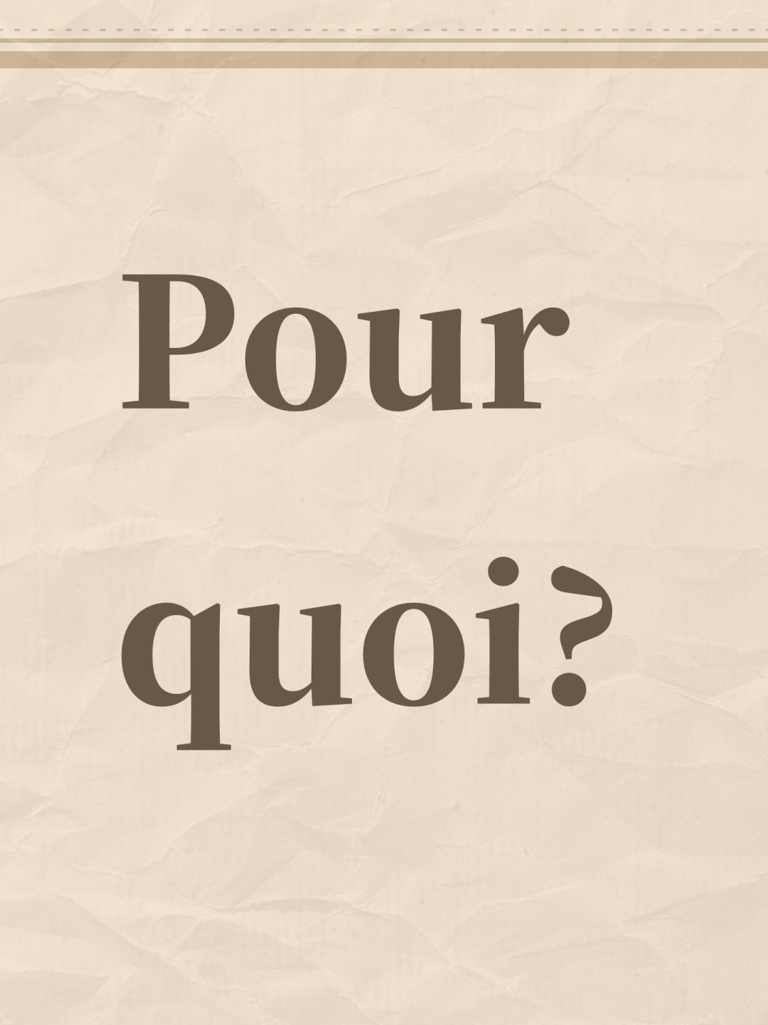 Pourquoi? 1
