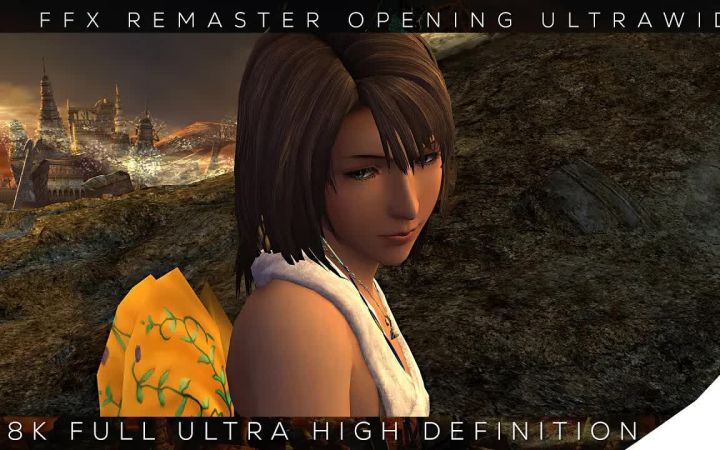 【FF10】8ᵏ60ᶠᵖˢ开场动画 超宽画面截图