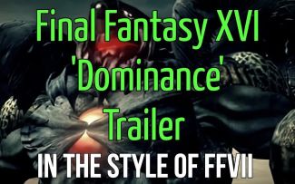 【FF16】将“支配”预告BGM变成FF7的风格！
