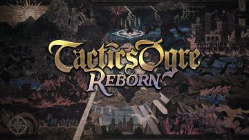 Tactics Ogre- Reborn -