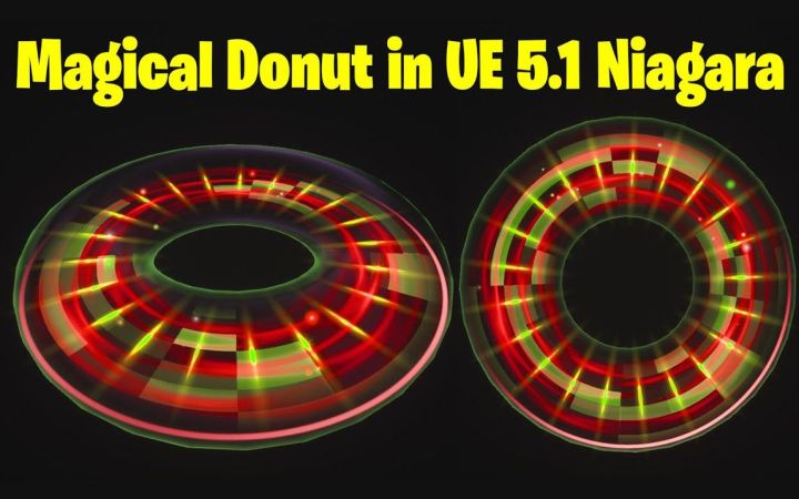 虚幻引擎5.1 Niagara 教程中的魔法甜甜圈效果截图