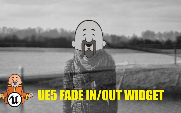 在虚幻引擎5中淡入和淡出效果的小部件 【UE5教程】截图