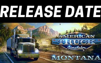 蒙大拿州 DLC - 官方发布日期公告：今天 7 月 24 日 + 官方 DLC 预告视频 | ATS