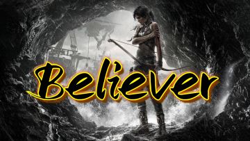 “我曾迷茫过，但我的信仰从未改变”【古墓丽影混剪】