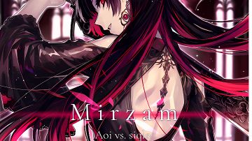 [曲目推荐17]Mirzam - Aoi vs siqlo