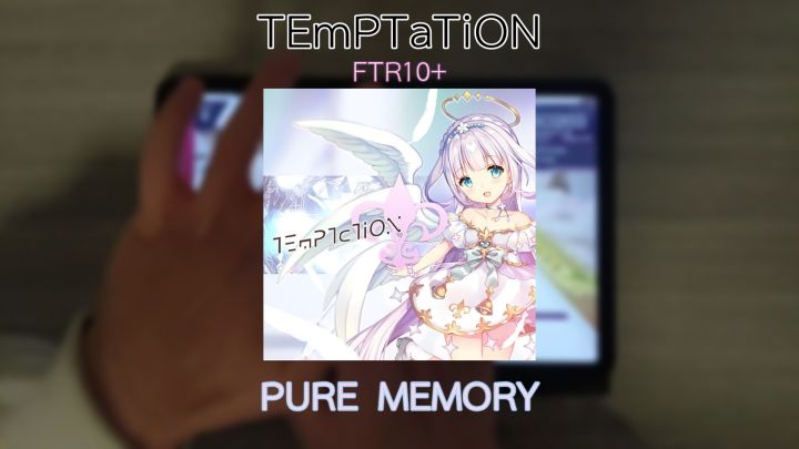 [Arcaea/神秘逃课] TEmPTaTiON FTR10+ PM手元截图