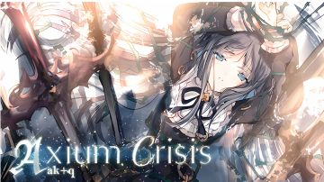 [曲目推荐8]Axium Crisis - ak+q