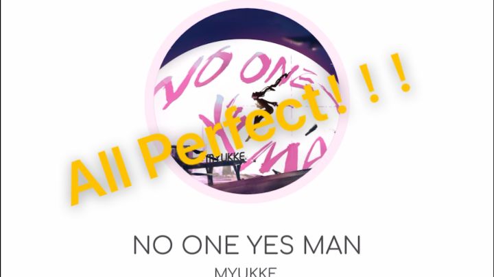 《NO ONE YES MAN》HD难度All Perfect!截图