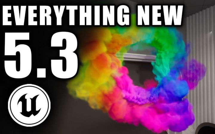 虚幻引擎 5.3 中的所有新功能截图