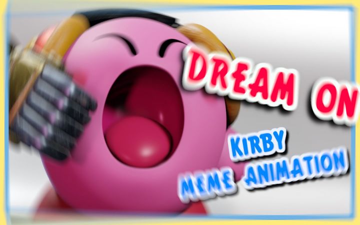 DREAM ON 【星之卡比·Blender·MEME·同人·3D动画·搬运】by Alexis截图