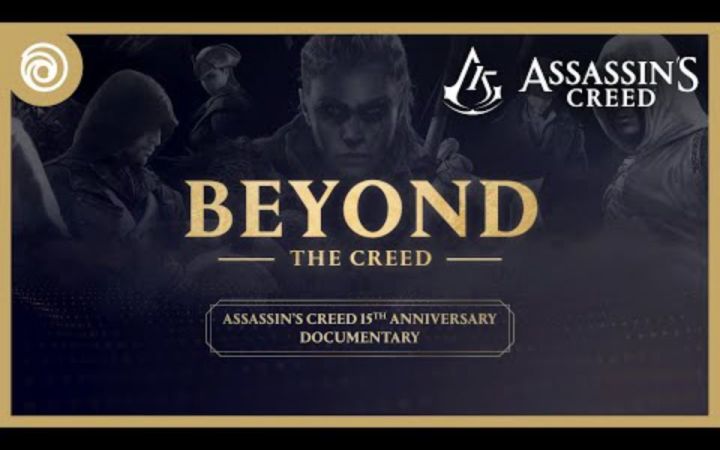 【中字】《刺客信条》系列15周年官方纪录片:Beyond the Creed截图